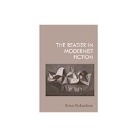 Edinburgh university press The Reader in Modernist Fiction (häftad, eng)