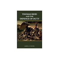 Edinburgh university press Thomas Reid and the Defence of Duty (häftad, eng)