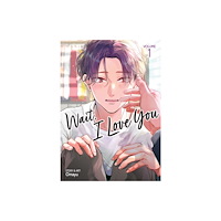 Seven Seas Entertainment, LLC Wait, I Love You Vol. 1 (häftad, eng)
