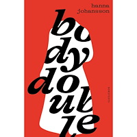 Hanna Johansson Body double (pocket)