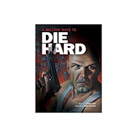 Insight Editions Million Ways To Die Hard (inbunden, eng)