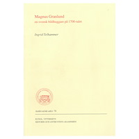 Ingrid Telhammer Magnus Granlund : En svensk bildhuggare på 1700-talet (häftad)