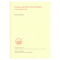 Birgitta Hulthén Ceramics and Clays at Ancient Högom : A ceramological study (häftad, eng)