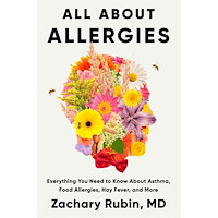 Zachary Rubin All About Allergies: Everything You Need to Know About Asthma, Food Allergies, Hay Fever, and More (inbunden, eng)