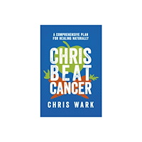 Hay House UK Ltd Chris Beat Cancer (häftad, eng)