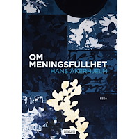 Hans Åkerhjelm Om meningsfullhet (bok, danskt band)