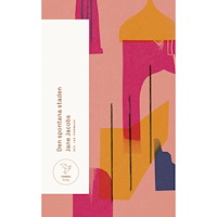 Jane Jacobs Den spontana staden (pocket)