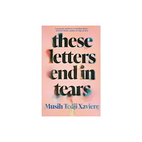 Jacaranda Books Art Music Ltd These Letters End in Tears (häftad, eng)
