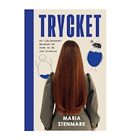 Maria Stenmark Trycket : en självbiografi baserad på mina 35 år som psykolog (bok, halvklotband)