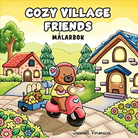 Bonnier Målarbok : Cozy Village Friends