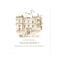 Gösta Selling Villagatan 3 : 1800-talshuset som blev säte för Vitterhetsakademien (häftad)