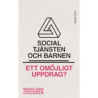 Madeleine Cocozza Socialtjänsten och barnen - ett omöjligt uppdrag? (bok, danskt band)