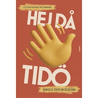Peter Gustavsson Hej då Tidö : bokslut över en regering (bok, danskt band)