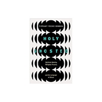 William b eerdmans publishing co Holy Ghosted (häftad, eng)