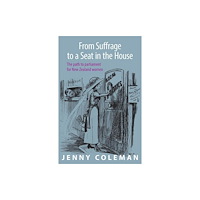 Otago University Press From Suffrage to a Seat in the House (häftad, eng)