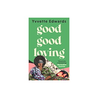 Little, Brown Book Group Good Good Loving (inbunden, eng)