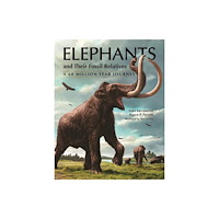 Princeton University Press Elephants and Their Fossil Relatives (inbunden, eng)
