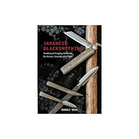 Schiffer Publishing Ltd Japanese Blacksmithing (inbunden, eng)