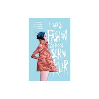 Image Comics I Was a Fashion School Serial Killer (häftad, eng)