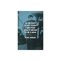 Random House USA Inc In the Days of My Youth I Was Told What It Means to Be a Man (inbunden, eng)