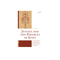 Bloomsbury Publishing PLC Justice and the Parables of Jesus (häftad, eng)