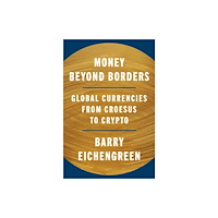 Princeton University Press Money Beyond Borders (inbunden, eng)