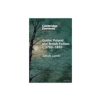 Cambridge University Press Gothic Poland and British Fiction, c. 1790–1830 (häftad, eng)