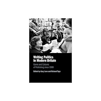 Cambridge University Press Writing Politics in Modern Britain (häftad, eng)