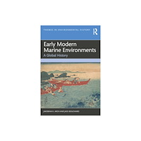 Taylor & francis ltd Early Modern Marine Environments (häftad, eng)