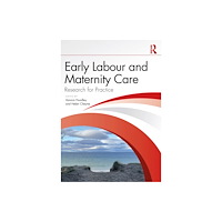 Taylor & francis ltd Early Labour and Maternity Care (häftad, eng)