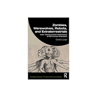 Taylor & francis ltd Zombies, Werewolves, Robots, and Extraterrestrials (häftad, eng)
