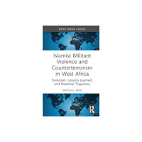 Taylor & francis ltd Islamist Militant Violence and Counterterrorism in West Africa (inbunden, eng)