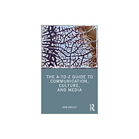 Taylor & francis ltd The A-to-Z Guide to Communication, Culture, and Media (häftad, eng)