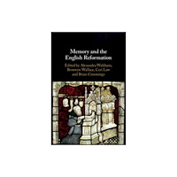 Cambridge University Press Memory and the English Reformation (häftad, eng)