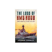 Pen & Sword Books Ltd The Loss of HMS Hood (inbunden, eng)