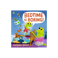 Walker Books Ltd Bedtime Is Boring! (häftad, eng)