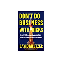 BenBella Books Don't Do Business with Dicks (inbunden, eng)