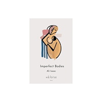 Heloise Press IMPERFECT BODIES (häftad, eng)