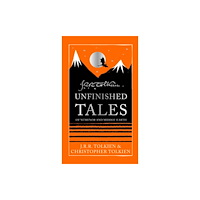 HarperCollins Publishers Unfinished Tales (inbunden, eng)