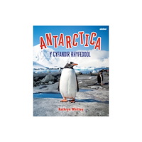 Atebol Cyfyngedig Antarctica - Y Cyfandir Rhyfeddol (häftad, wel)