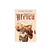 Austin Macauley Publishers Mother Africa (häftad, eng)