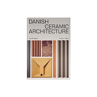 Arvinius + Orfeus Publishing AB Danish Ceramic Architecture (inbunden, eng)