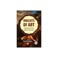 Double 9 Books LLP Knights of Art Stories of the Italian Painters (häftad, eng)