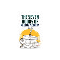 Double 9 Books LLP The seven books of Paulus Ægineta, volume 1 (Edition2023) (häftad, eng)