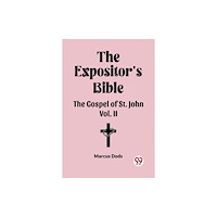 Double 9 Books LLP The Expositor's Bible The Gospel of St. John Vol. II (häftad, eng)