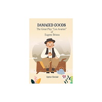 Double 9 Books LLP DAMAGED GOODSThe Great Play “Les Avaries” of Eugene Brieux (Edition2023) (häftad, eng)