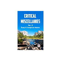 Double 9 Books LLP CRITICAL MISCELLANIESEssay 4: Joseph de Maistre VOL. II (Edition2023) (häftad, eng)