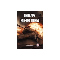 Double 9 Books LLP UNHAPPY FAR-OFF THINGS (Edition2023) (häftad, eng)