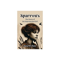 Double 9 Books LLP SparrowsThe Story of an Unprotected Girl (Edition2024) (häftad, eng)