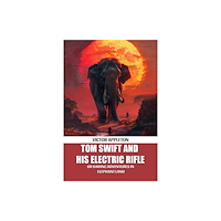 Double 9 Books Tom Swift And His Electric Rifle Or Daring Adventures In Elephant Land (häftad, eng)
